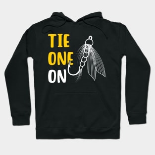 Tie One On Fly Fishing Hoodie